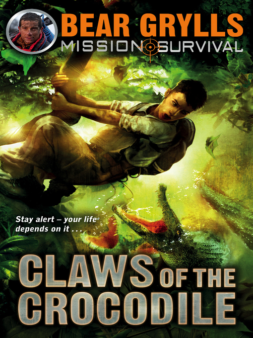 Title details for Claws of the Crocodile by Bear Grylls - Wait list